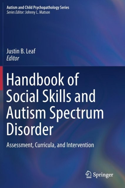 Handbook of Social Skills and Autism Spectrum Disorder