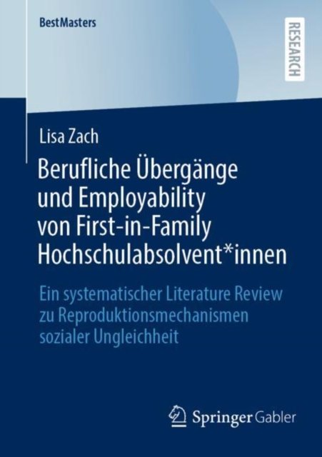 Berufliche Ubergange und Employability von First-in-Family Hochschulabsolvent*innen