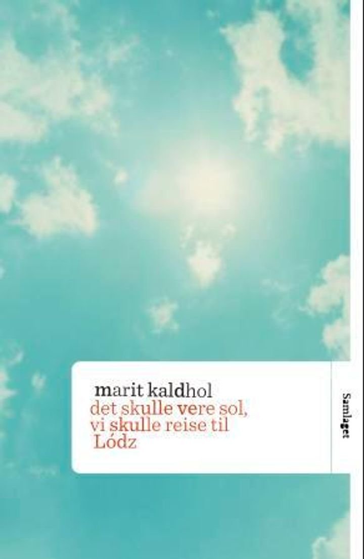Det skulle vere sol, vi skulle reise til Lódz - roman