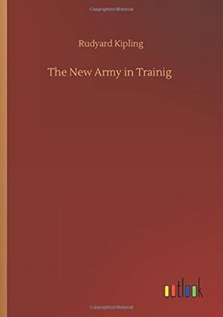 The New Army in Trainig