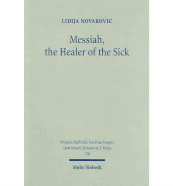 Messiah, the Healer of the Sick