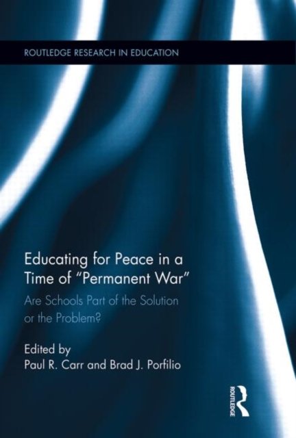 Educating for Peace in a Time of "Permanent War"