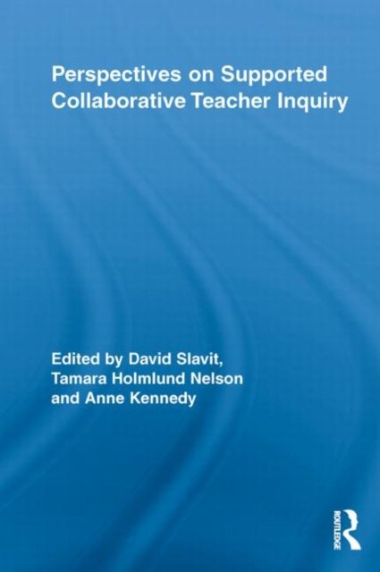 Perspectives on Supported Collaborative Teacher Inquiry