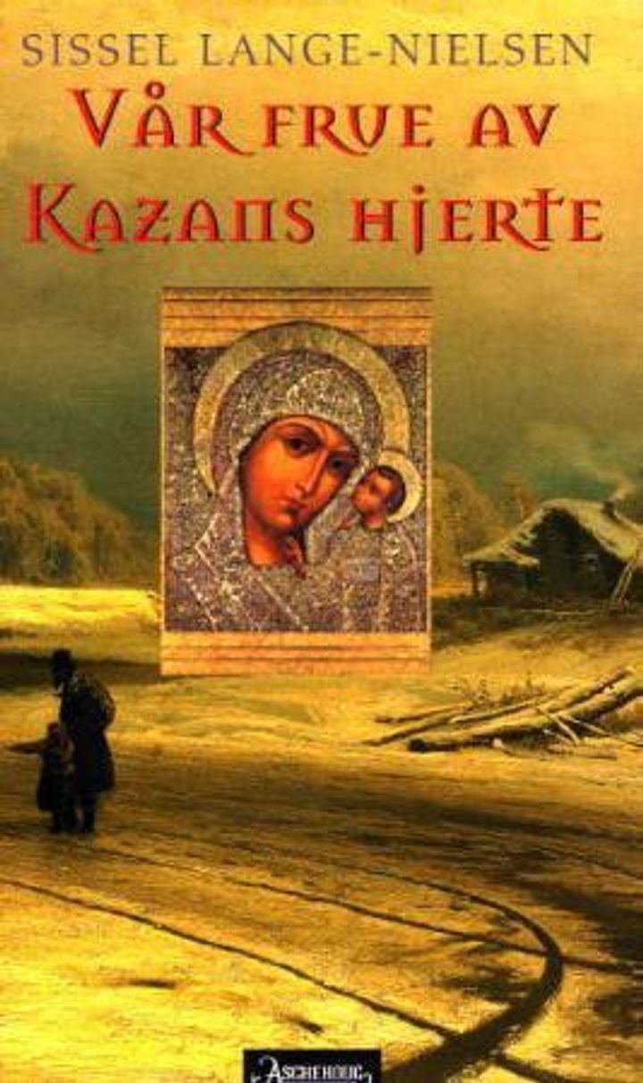 Vår frue av Kazans hjerte - en russisk roman