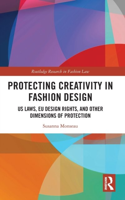 Protecting Creativity in Fashion Design
