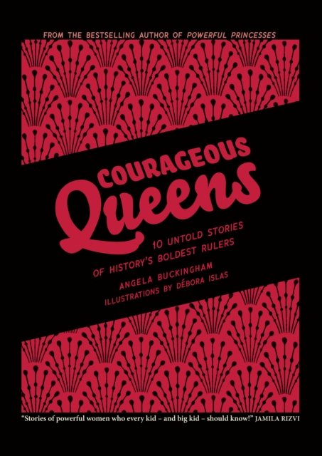 Courageous Queens