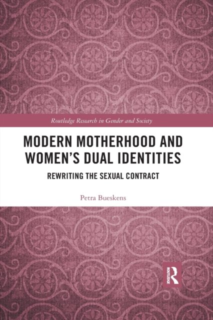 Modern Motherhood and Women?s Dual Identities