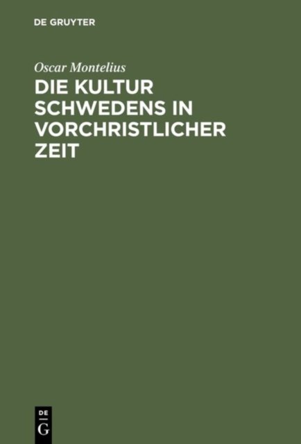 Die Kultur Schwedens in vorchristlicher Zeit