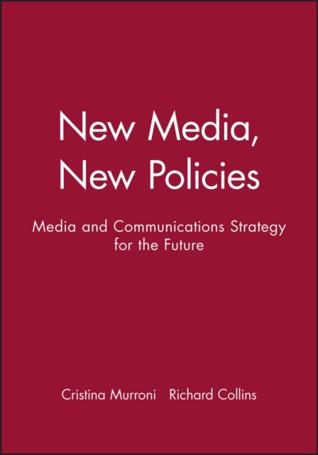 New Media, New Policies – Media and Communications  Strategies for the Future