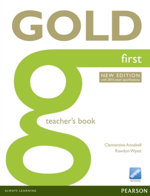 Gold First New Edition Teacher''s Book