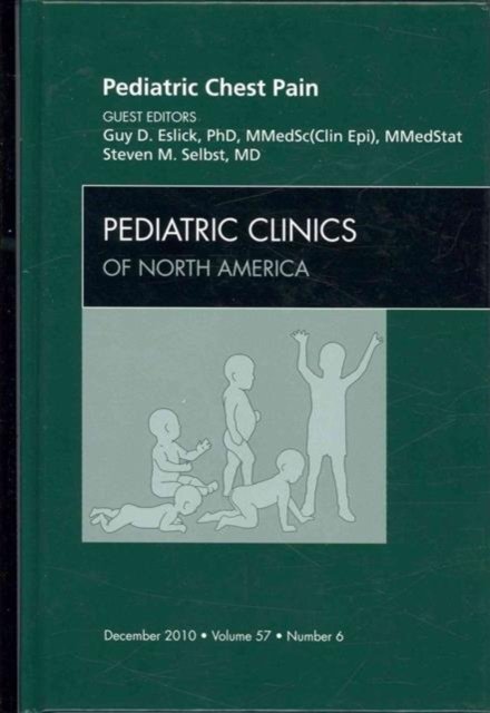 Pediatric Chest Pain, An Issue of Pediatric Clinics