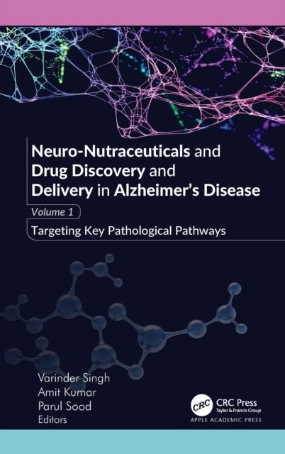 Neuro-Nutraceuticals and Drug Discovery and Delivery in Alzheimer’s Disease