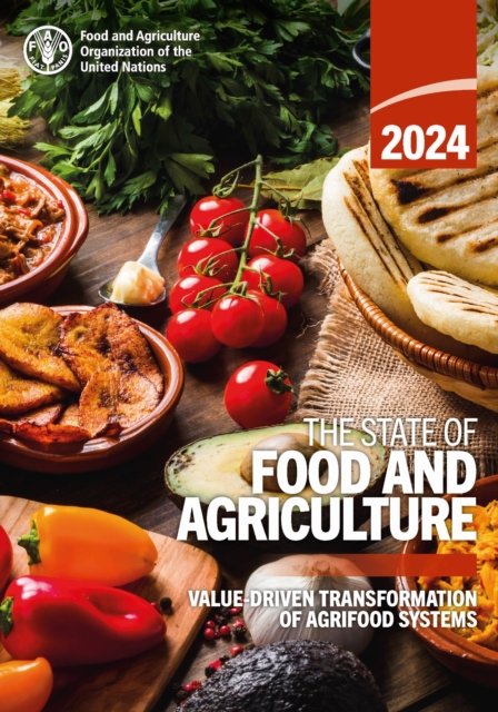 The State of Food and Agriculture 2024