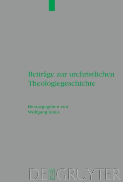 Beitrage Zur Urchristlichen Theologiegeschichte