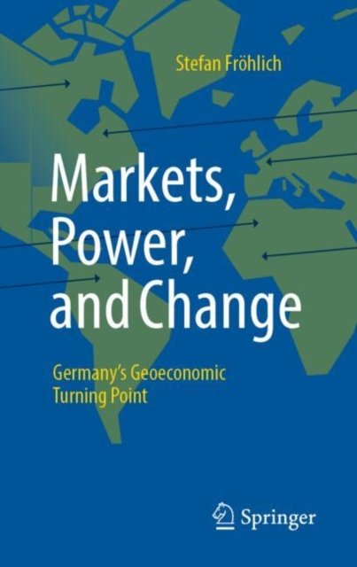 Märkte, Macht Und Wandel