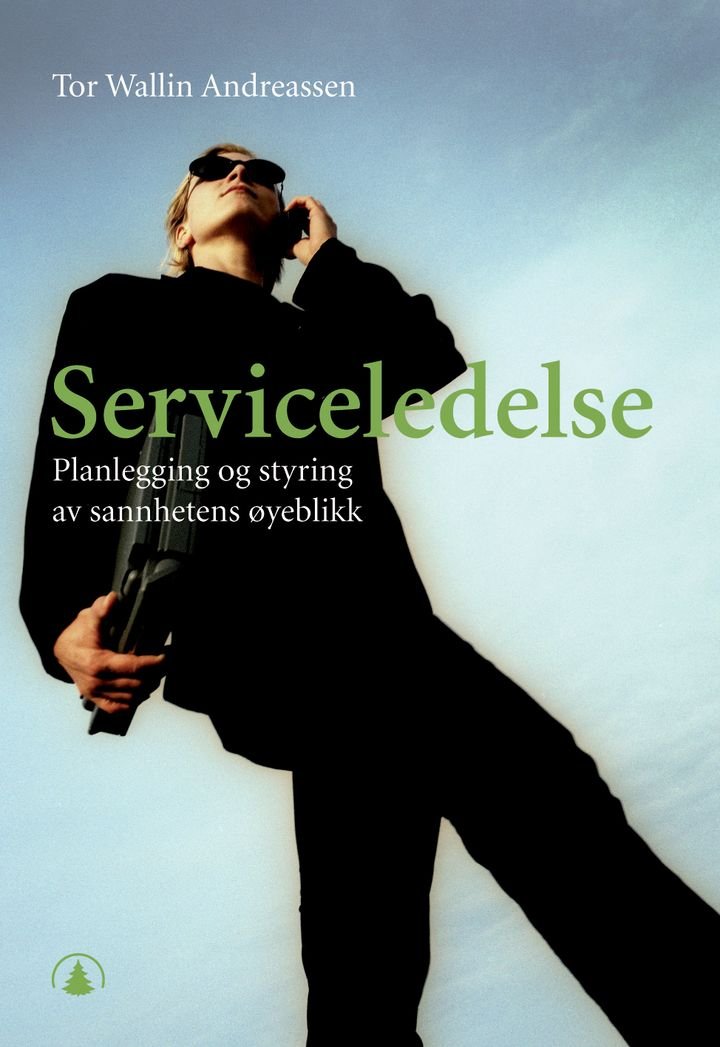 Serviceledelse - planlegging og styring av sannhetens øyeblikk