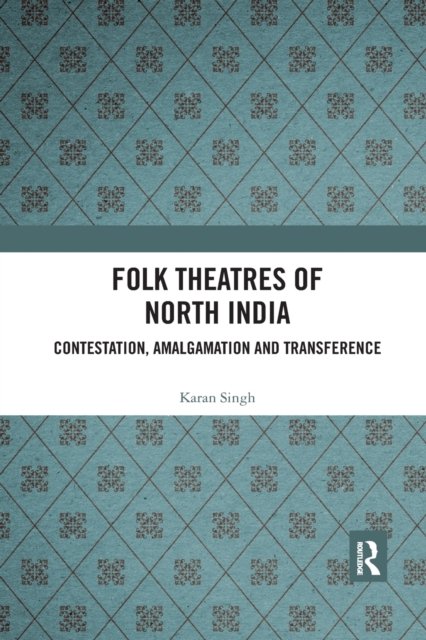 Folk Theatres of North India
