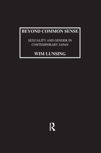 Beyond Common Sense: Sexuality And Gender In Contemporary Japan