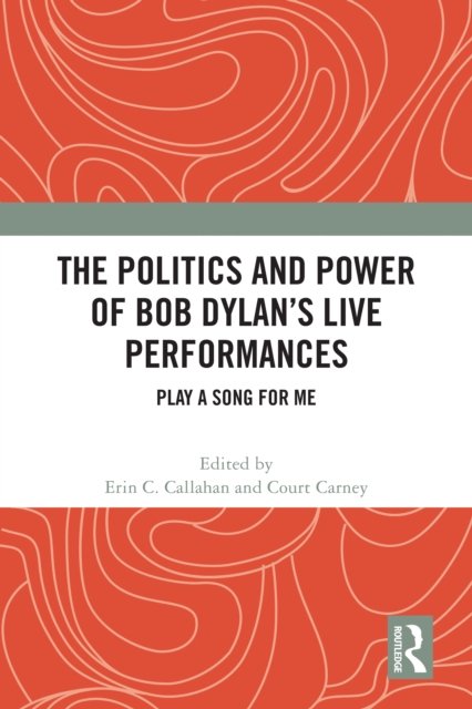 The Politics and Power of Bob Dylan''s Live Performances