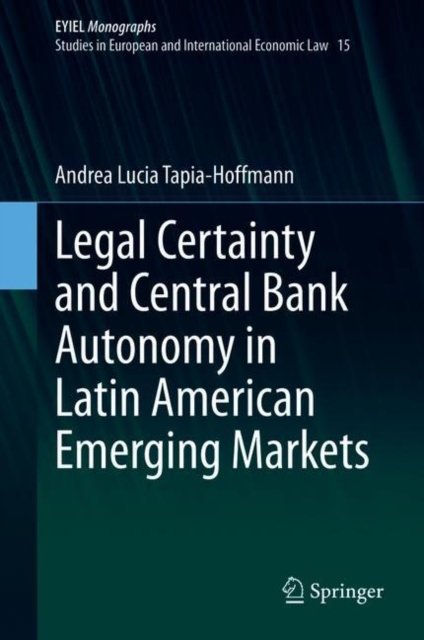 Legal Certainty and Central Bank Autonomy in Latin American Emerging Markets