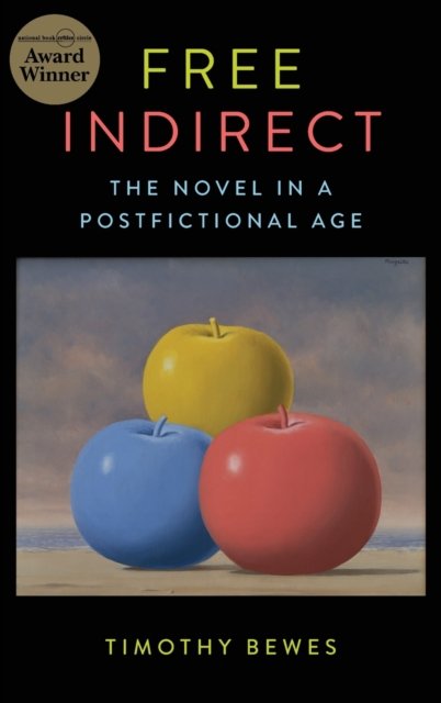 Free Indirect – The Novel in a Postfictional Age