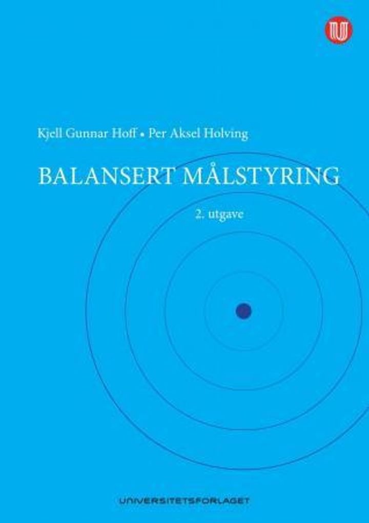 Balansert målstyring - strategisk virksomhetsstyring satt i system