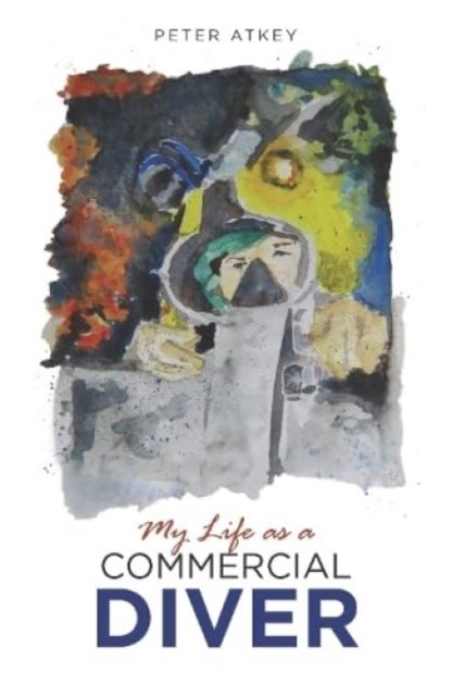 My Life as a Commercial Diver