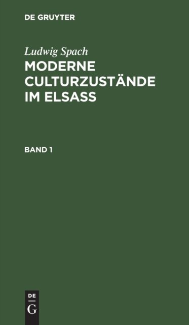 Moderne Culturzustände im Elsass. Band 1