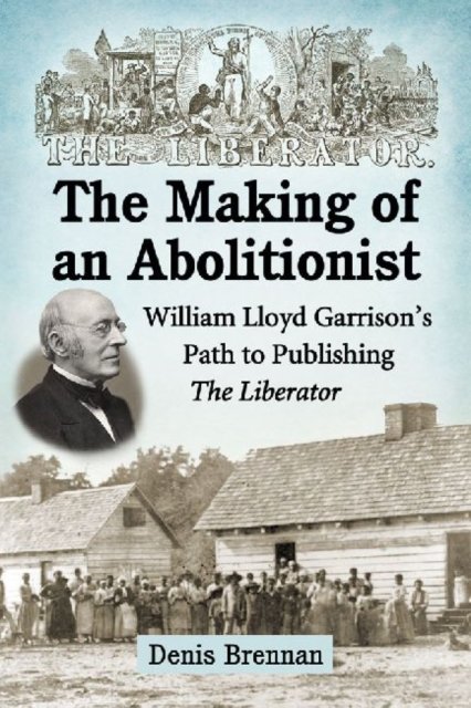 The Making of an Abolitionist