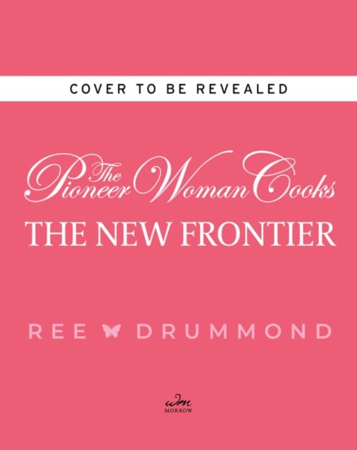 The Pioneer Woman Cooks—The New Frontier