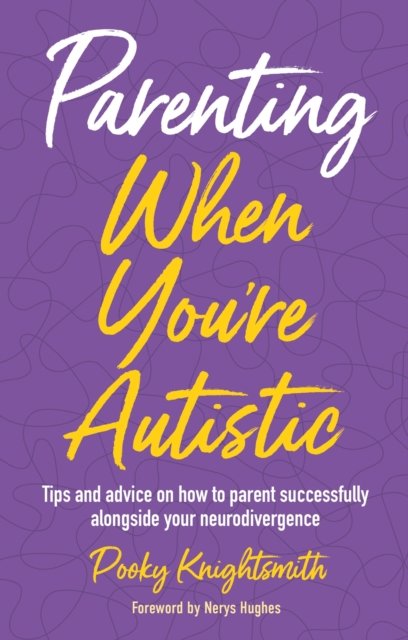 Parenting When You''re Autistic