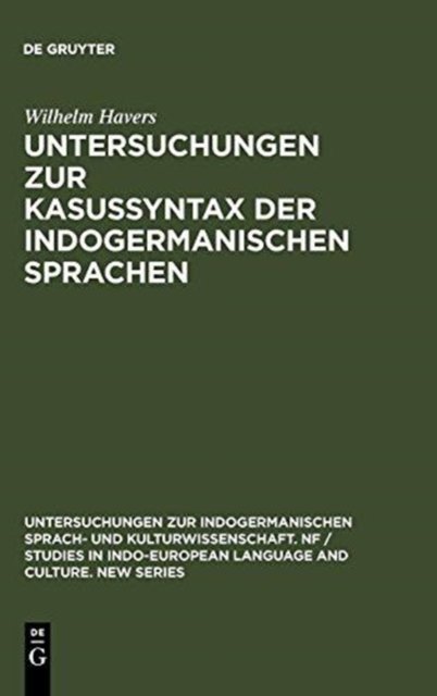 Untersuchungen Zur Kasussyntax Der Indogermanischen Sprachen