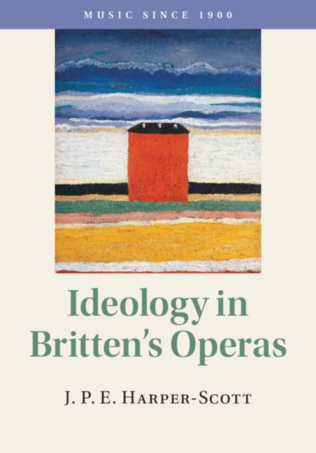 Ideology in Britten''s Operas