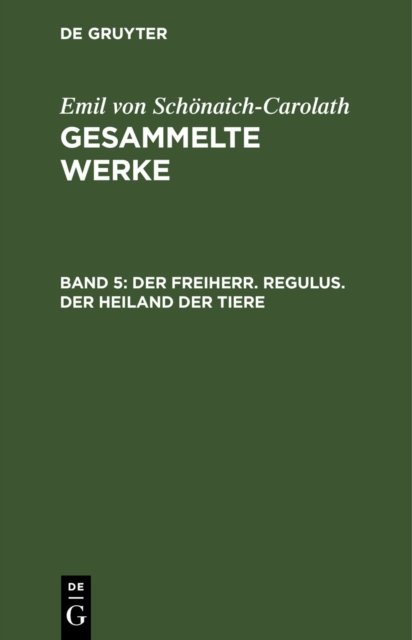 Freiherr. Regulus. Der Heiland der Tiere