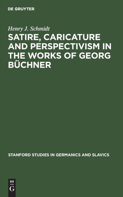Satire, Caricature and Perspectivism in the Works of Georg Buchner