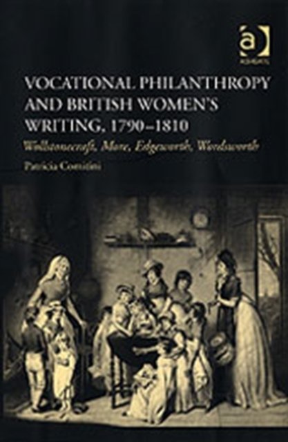 Vocational Philanthropy and British Women's Writing, 1790–1810