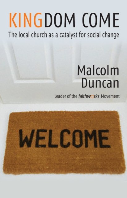 Kingdom Come – The local church as a catalyst for social change