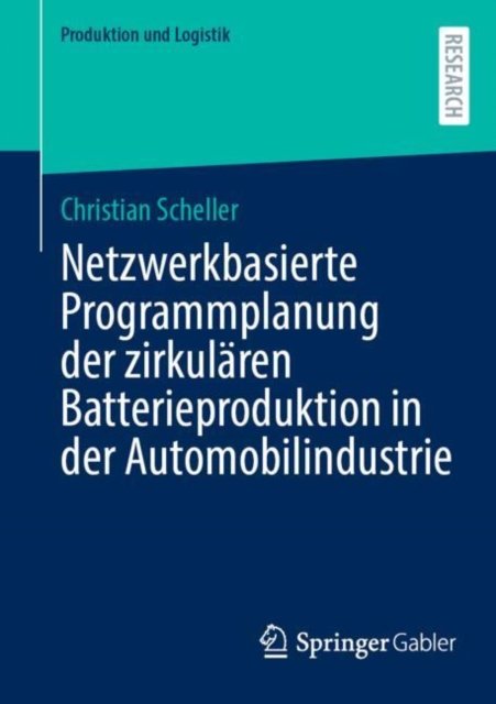 Netzwerkbasierte Programmplanung Der Zirkulären Batterieproduktion in Der Automobilindustrie