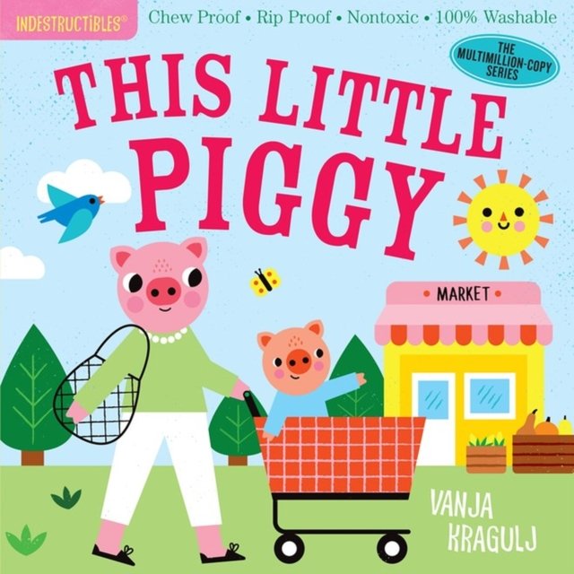 Indestructibles (The Original): This Little Piggy
