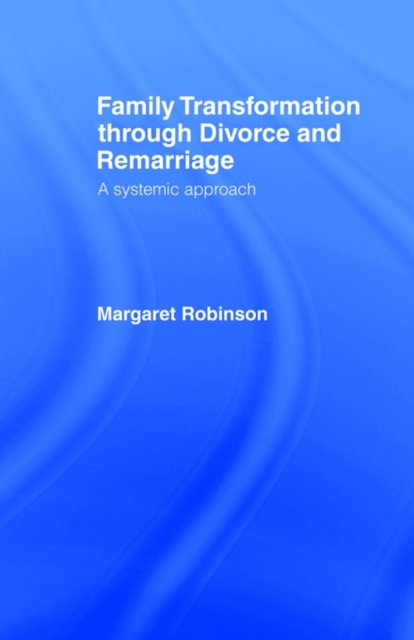 Family Transformation Through Divorce and Remarriage