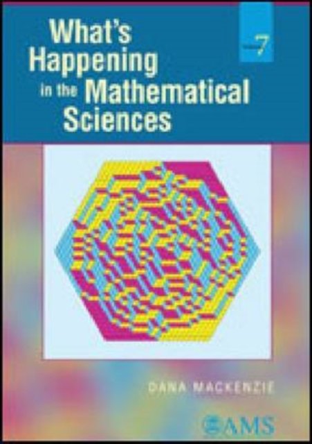 What''s Happening in the Mathematical Sciences, Volume 7