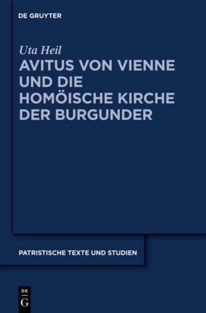 Avitus von Vienne und die homoische Kirche der Burgunder