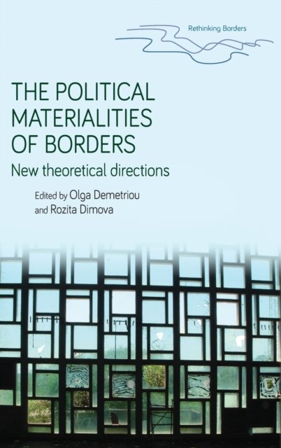 The Political Materialities of Borders