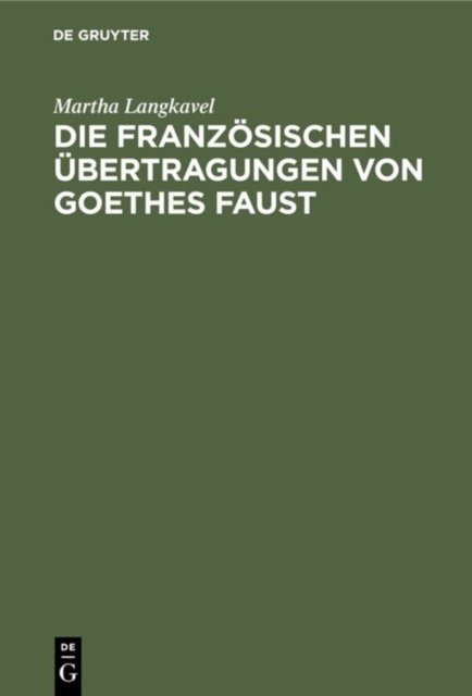 Die franzosischen Ubertragungen von Goethes Faust