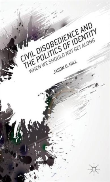 Civil Disobedience and the Politics of Identity