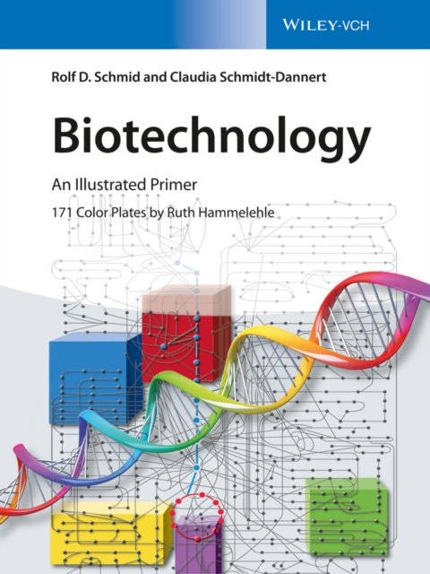 Biotechnology – An Illustrated Primer