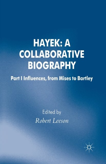 Hayek: A Collaborative Biography