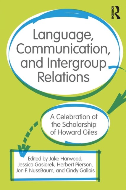 Language, Communication, and Intergroup Relations
