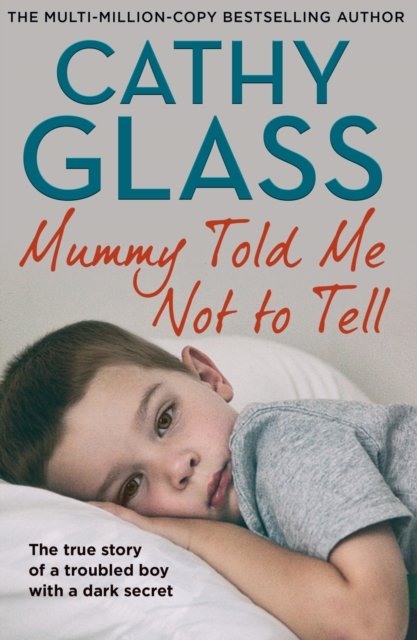 Mummy Told Me Not to Tell