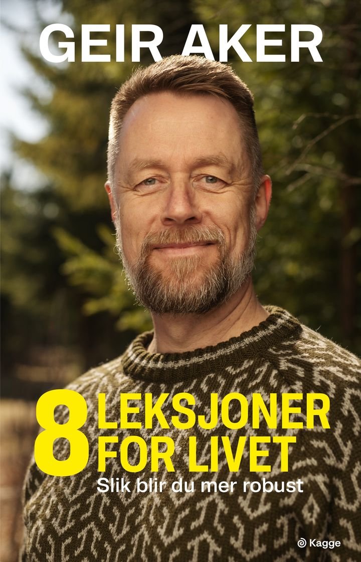 8 leksjoner for livet - slik blir du mer robust